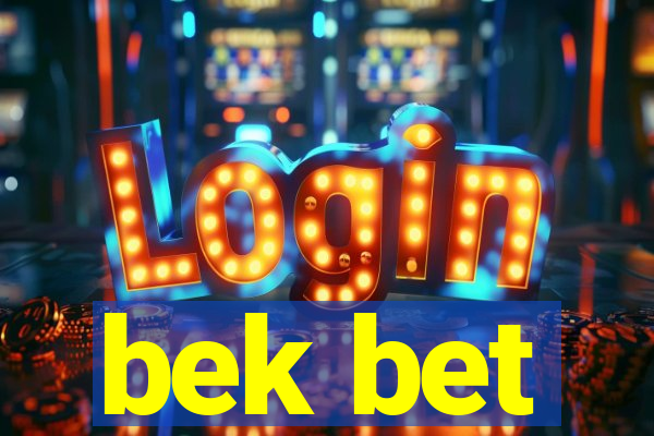 bek bet